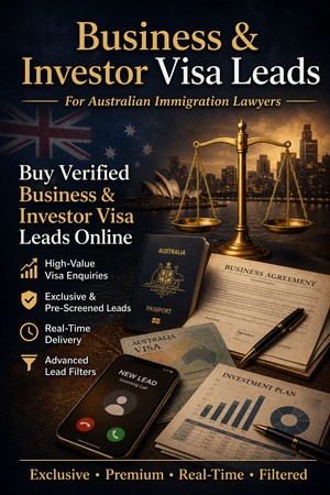 Business and investor visa leads for Australian immigration lawyers