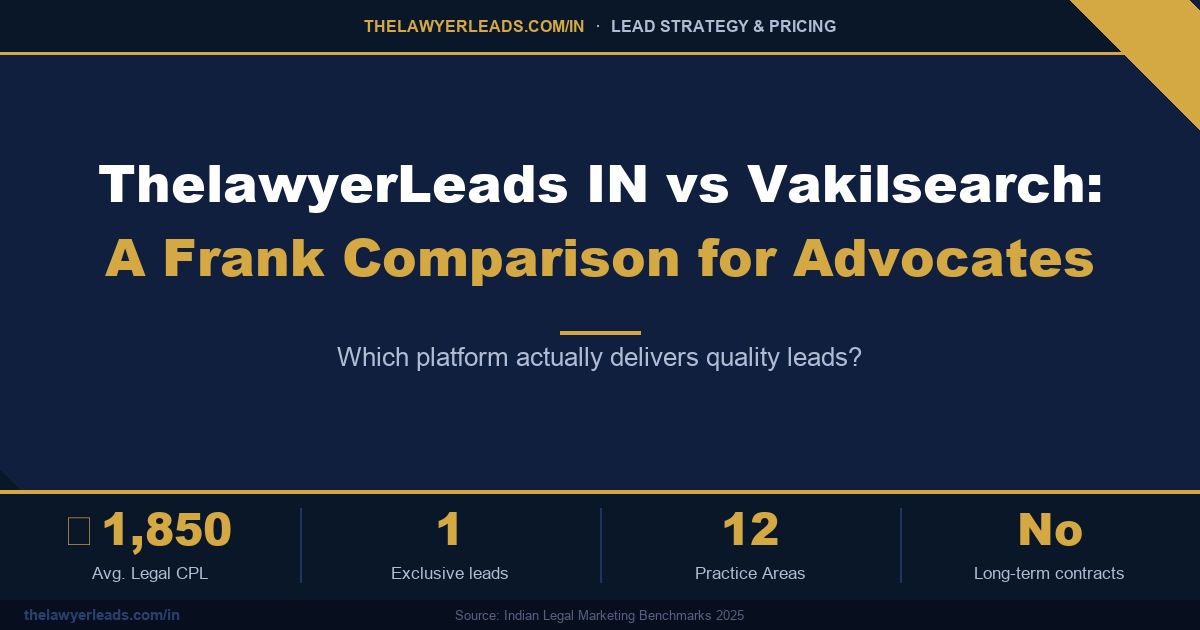 ThelawyerLeads IN vs Vakilsearch: A Frank Comparison for Advocates
