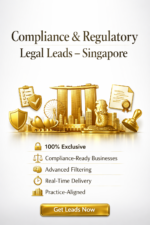 Compliance & Regulatory Legal Leads Singapore – Exclusive Compliance Leads for Law Firms