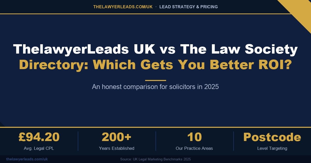 ThelawyerLeads UK vs The Law Society Directory: Which Gets You Better ROI?