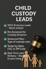 Exclusive, pre-screened child custody leads connecting lawyers with families seeking legal representation.