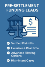 Pre-Settlement Funding Leads – Exclusive verified lawsuit funding leads in the United States.