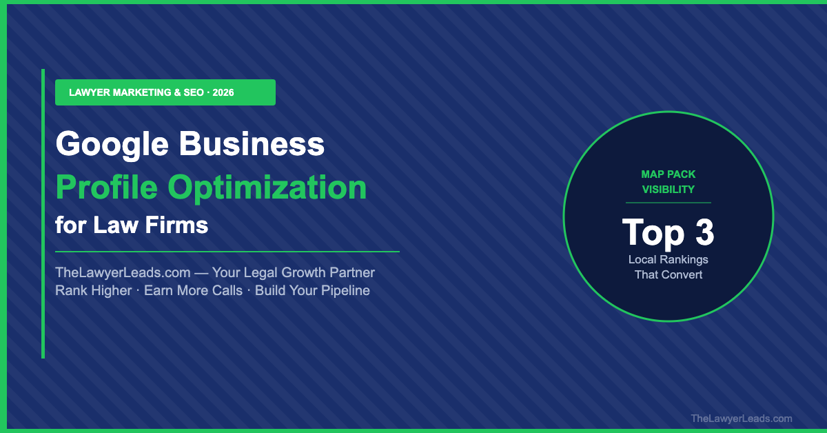 Google Business Profile Optimization for Law Firms: The Complete 2026 Guide